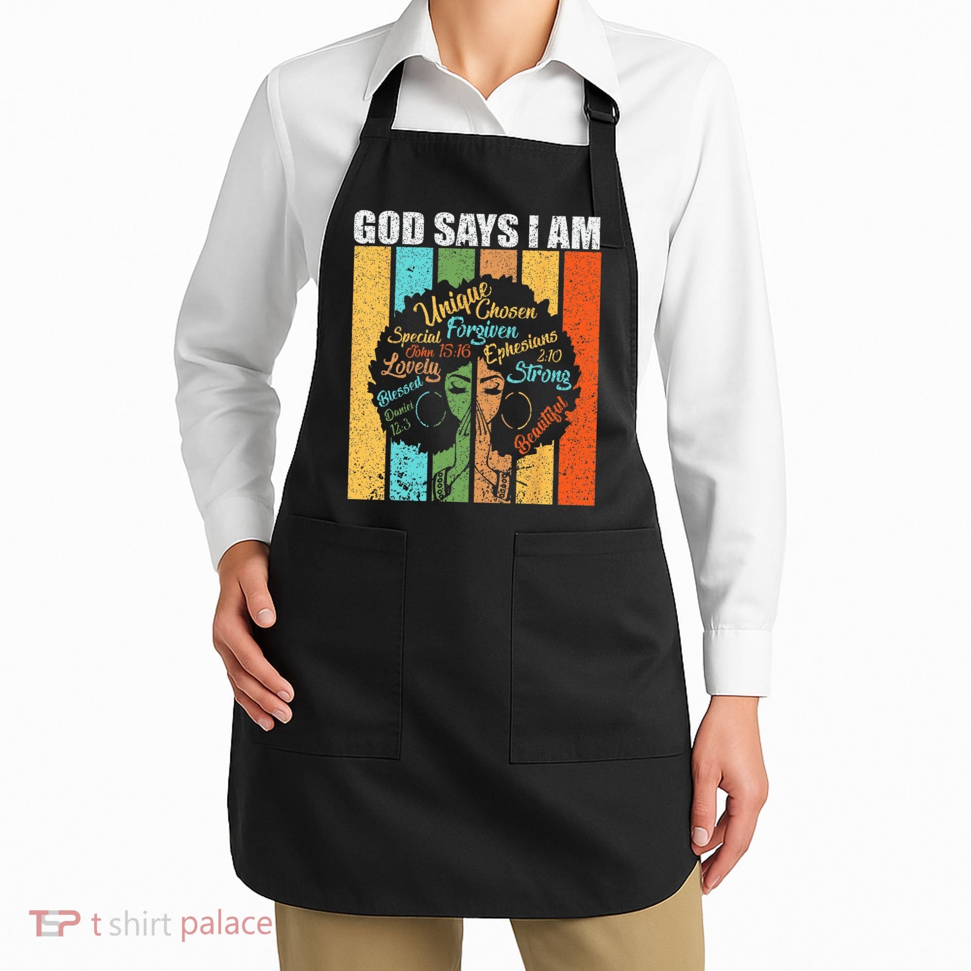 Black Girl God Says I Am Black Melanin Junenth Apron