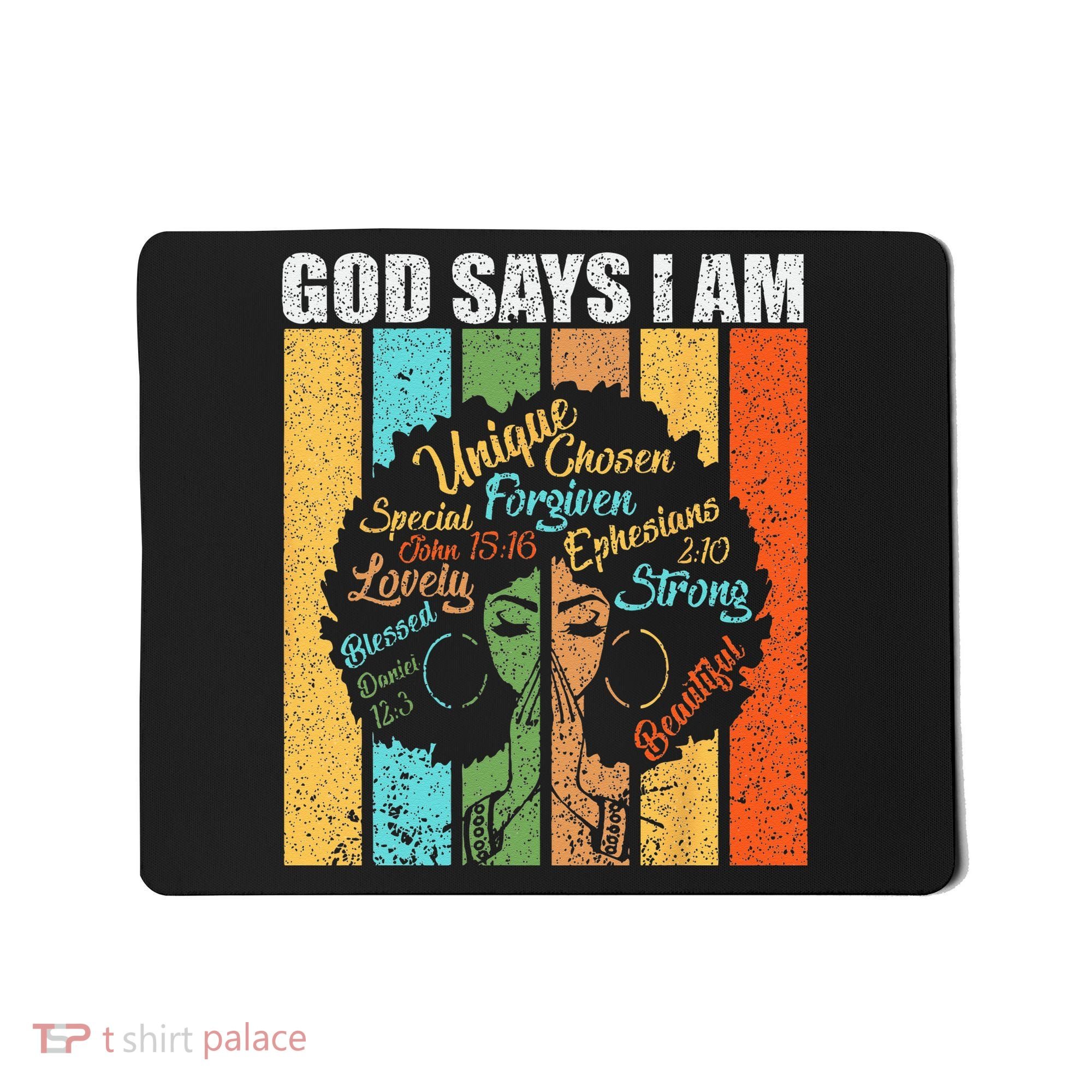 Black Girl God Says I Am Black Melanin Junenth Mousepad