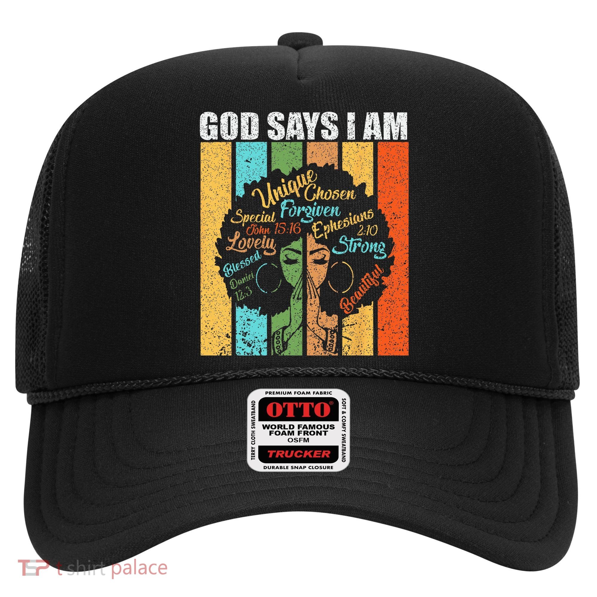 Black Girl God Says I Am Black Melanin Junenth Hat