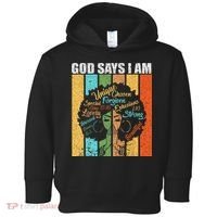 Black Girl God Says I Am Black Melanin Junenth Toddler Hoodie thumb 0