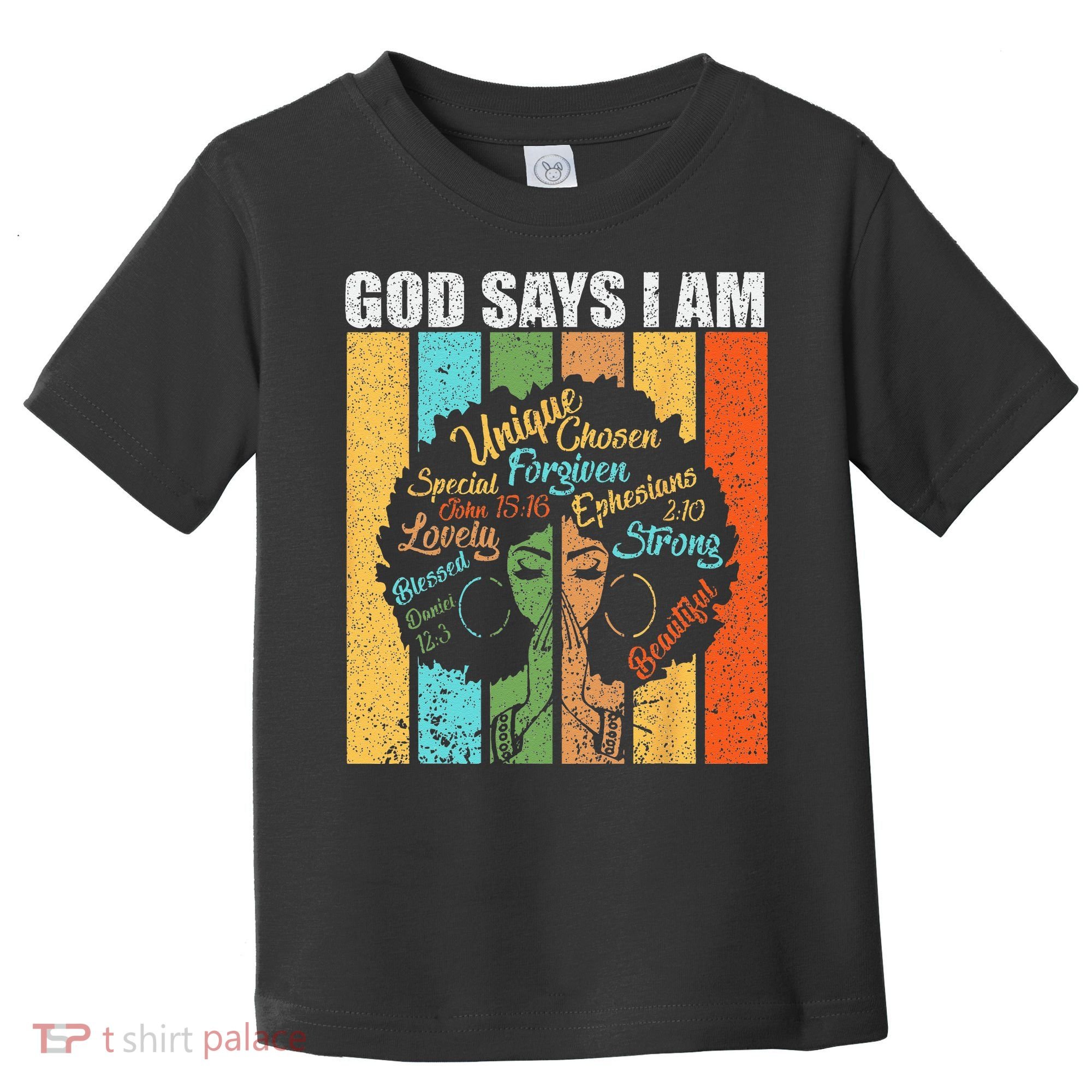 Black Girl God Says I Am Black Melanin Junenth Toddler T-Shirt