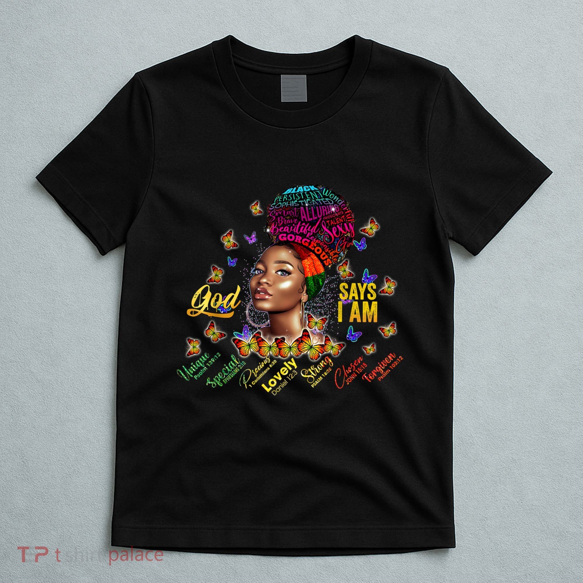 Black Girl God Says I Am Black Melanin History Month Pride T-Shirt