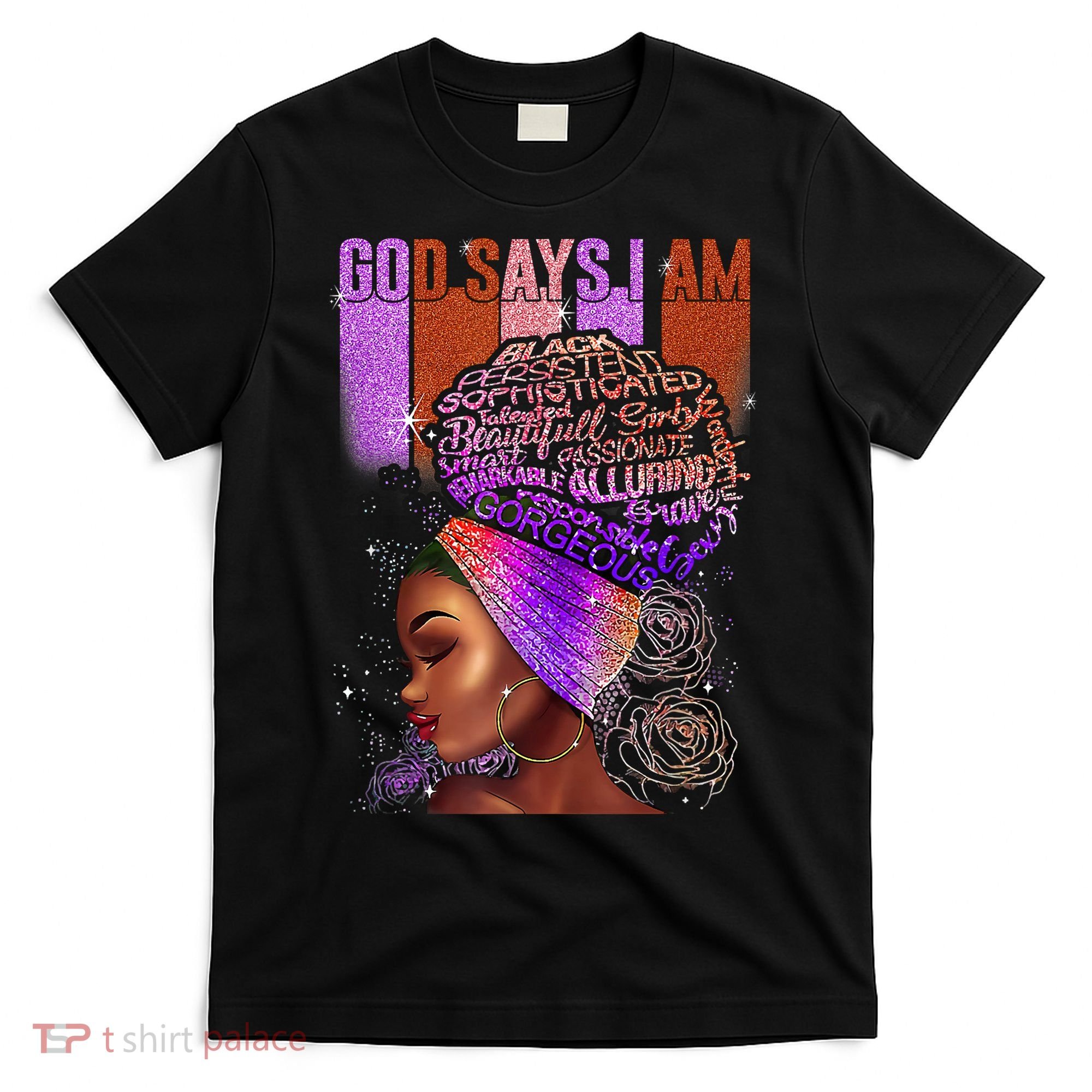 Black Girl God Says I Am Black Melanin History Month Pride T-Shirt