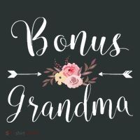 Bonus Grandma Grandmother Best Granny Ever Grandparents Day T-Shirt thumb 7