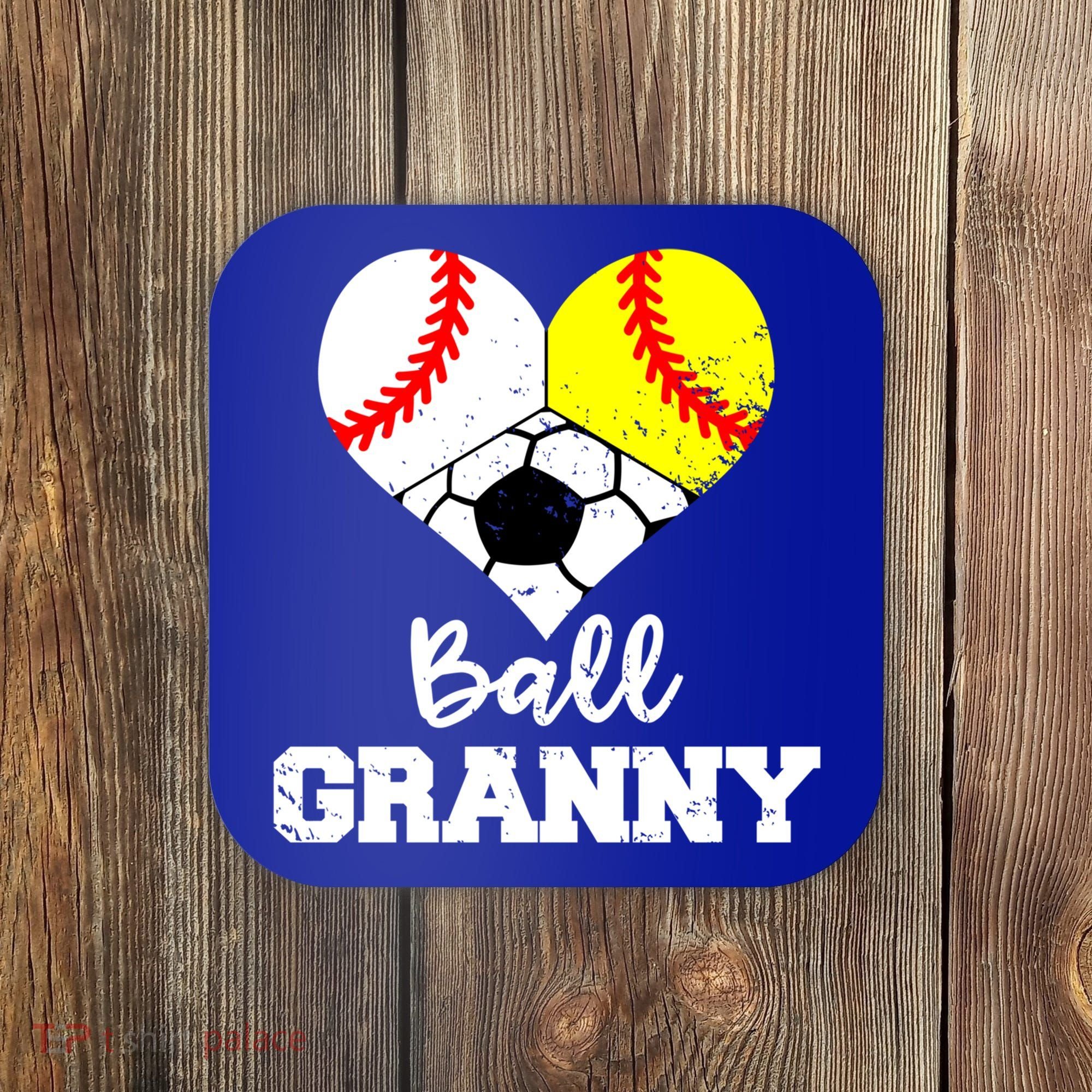 Ball Granny Heart Funny Baseball Softball Soccer Granny Gift Coaster