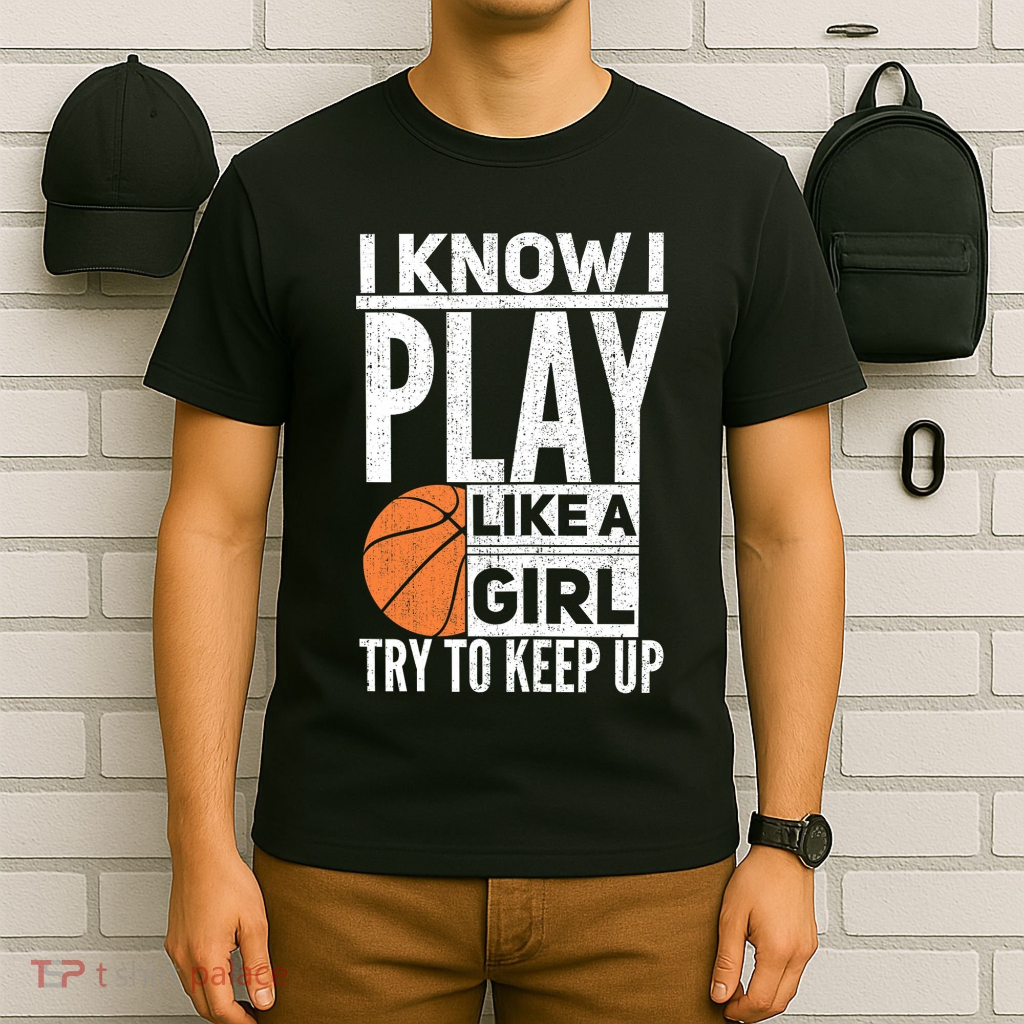 Basketball Girl I Know I Play Like A Girl Try To Keep Up T-Shirt