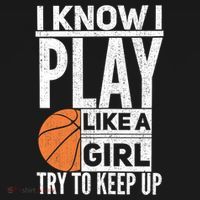 Basketball Girl I Know I Play Like A Girl Try To Keep Up T-Shirt thumb 7