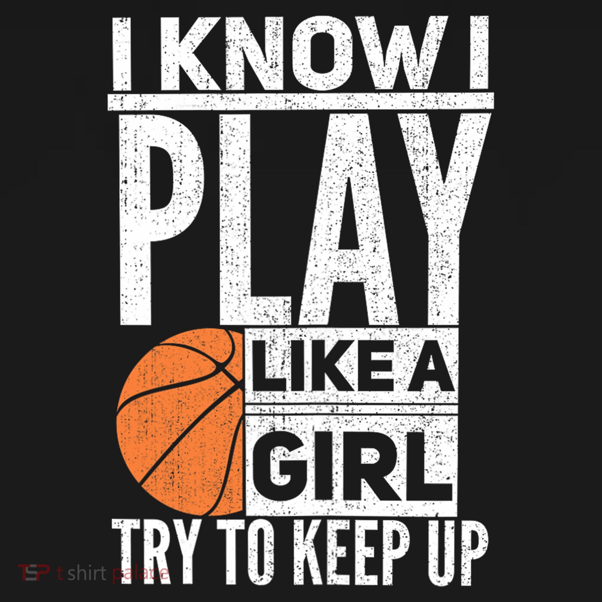 Basketball Girl I Know I Play Like A Girl Try To Keep Up Women's Hoodie