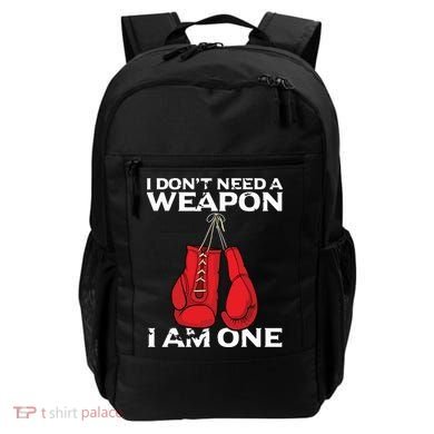 Boxing Gloves I Dont Need A Weapon Combat Boxer Backpack
