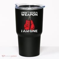 Boxing Gloves I Dont Need A Weapon Combat Boxer Tumbler thumb 0