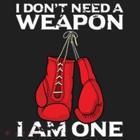 Boxing Gloves I Dont Need A Weapon Combat Boxer Tumbler thumb 3