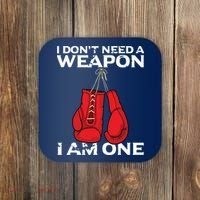 Boxing Gloves I Dont Need A Weapon Combat Boxer Coaster thumb 0