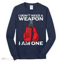 Boxing Gloves I Dont Need A Weapon Combat Boxer Tall Long Sleeve Shirt thumb 0