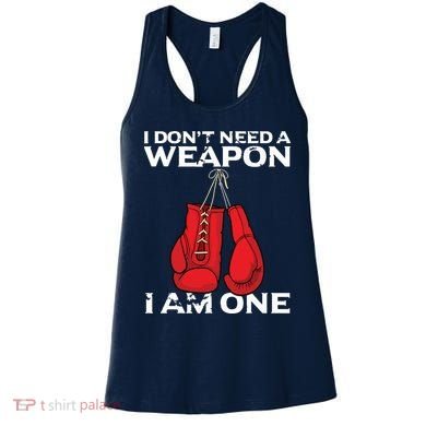 Boxing Gloves I Dont Need A Weapon Combat Boxer Women's Tank Top
