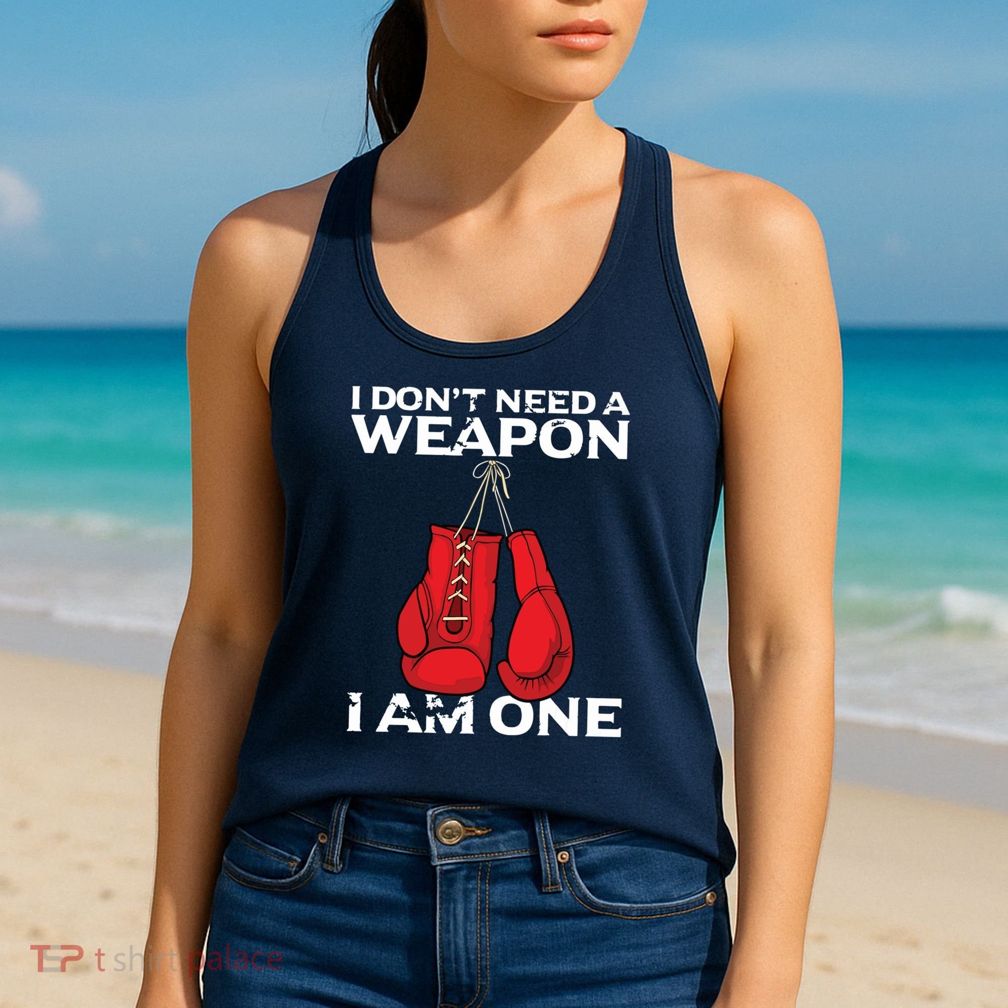 Boxing Gloves I Dont Need A Weapon Combat Boxer Women's Tank Top