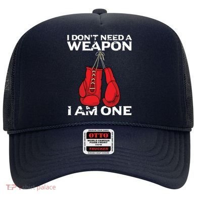 Boxing Gloves I Dont Need A Weapon Combat Boxer Hat