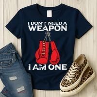 Boxing Gloves I Dont Need A Weapon Combat Boxer Women's T-Shirt thumb 3