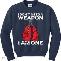 Boxing Gloves I Dont Need A Weapon Combat Boxer Kids Sweatshirt thumb 0