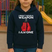 Boxing Gloves I Dont Need A Weapon Combat Boxer Kids Hoodie thumb 3