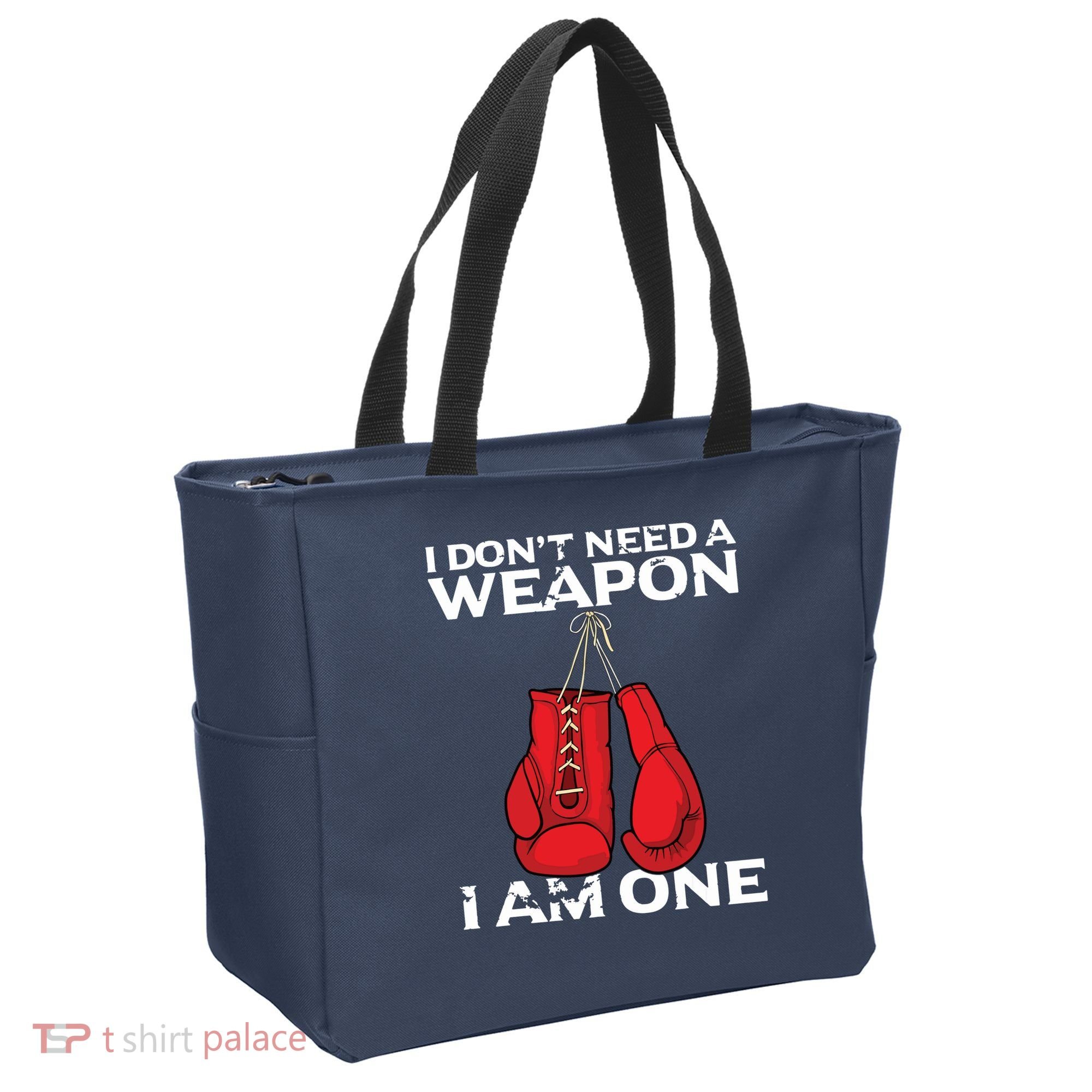 Boxing Gloves I Dont Need A Weapon Combat Boxer Tote Bag
