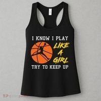 Basketball Girls I Know I Play Like A Girl Try To Keep Up Women's Tank Top thumb 3