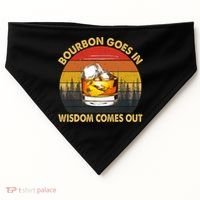Bourbon Goes In Wisdom Comes Out Funny Bourbon S Lover TShirt USA-Made Doggie Bandana thumb 0