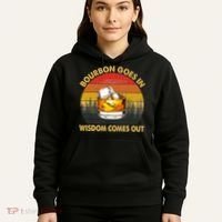 Bourbon Goes In Wisdom Comes Out Funny Bourbon S Lover TShirt Hoodie thumb 5
