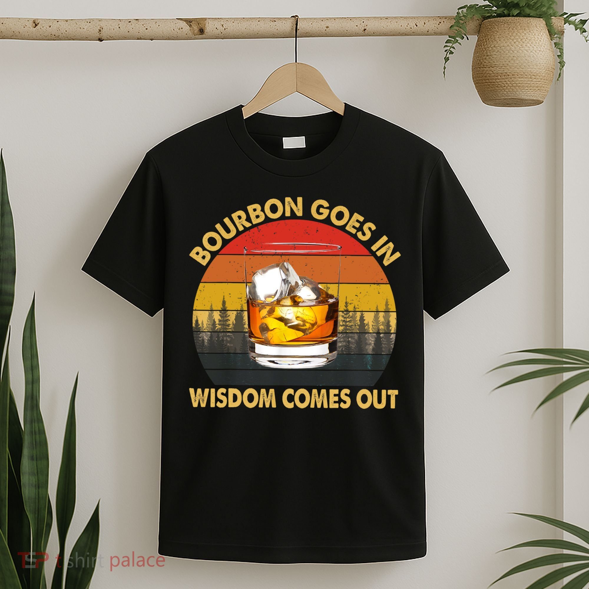 Bourbon Goes In Wisdom Comes Out Funny Bourbon S Lover TShirt T-Shirt