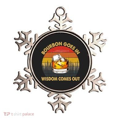 Bourbon Goes In Wisdom Comes Out Funny Bourbon S Lover TShirt Ornament