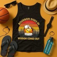 Bourbon Goes In Wisdom Comes Out Funny Bourbon S Lover TShirt Tank Top thumb 4