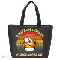 Bourbon Goes In Wisdom Comes Out Funny Bourbon S Lover TShirt Tote Bag thumb 0
