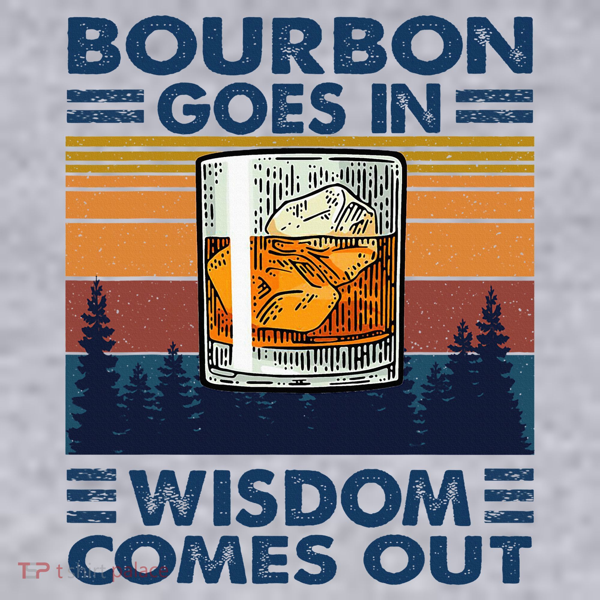 Bourbon Goes In Wisdom Comes Out Bourbon Drinking Lover Women's Sweatshirt