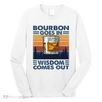 Bourbon Goes In Wisdom Comes Out Bourbon Drinking Lover Long Sleeve Shirt thumb 0