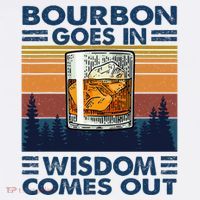 Bourbon Goes In Wisdom Comes Out Bourbon Drinking Lover Apron thumb 3