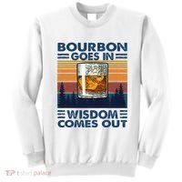 Bourbon Goes In Wisdom Comes Out Bourbon Drinking Lover Sweatshirt thumb 0