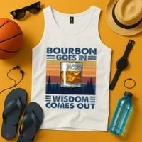 Bourbon Goes In Wisdom Comes Out Bourbon Drinking Lover Tank Top thumb 4