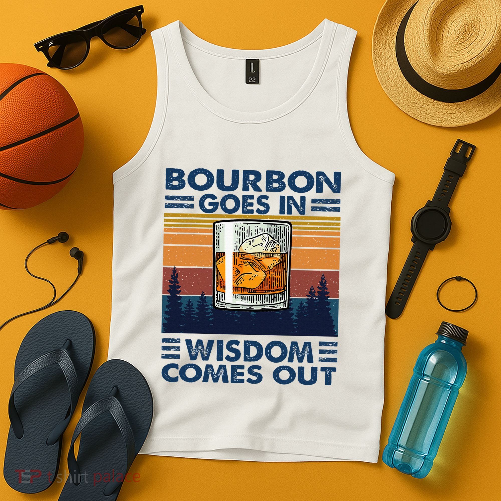 Bourbon Goes In Wisdom Comes Out Bourbon Drinking Lover Tank Top
