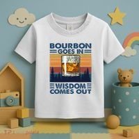 Bourbon Goes In Wisdom Comes Out Bourbon Drinking Lover Toddler T-Shirt thumb 3