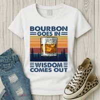 Bourbon Goes In Wisdom Comes Out Bourbon Drinking Lover Women's T-Shirt thumb 3