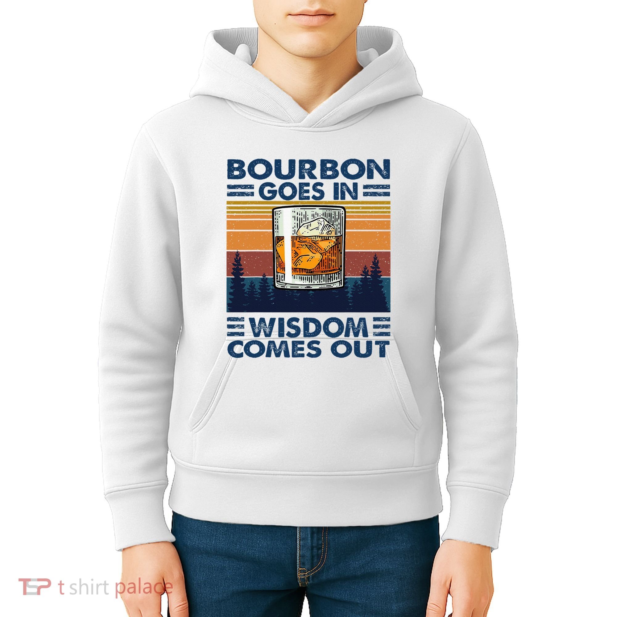 Bourbon Goes In Wisdom Comes Out Bourbon Drinking Lover Kids Hoodie