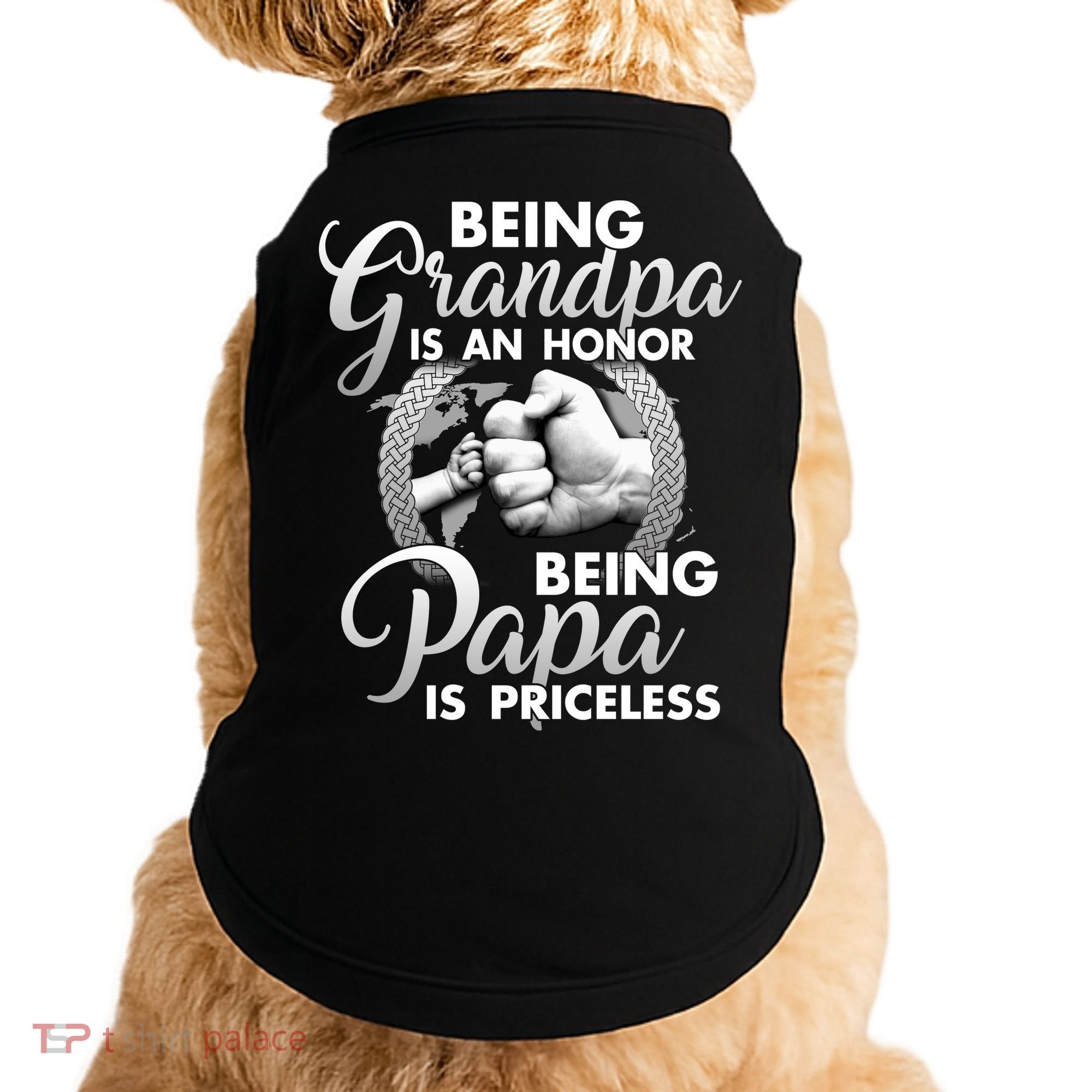 Being Grandpa Is An Honor Being Papa Is Priceless Doggie Tank