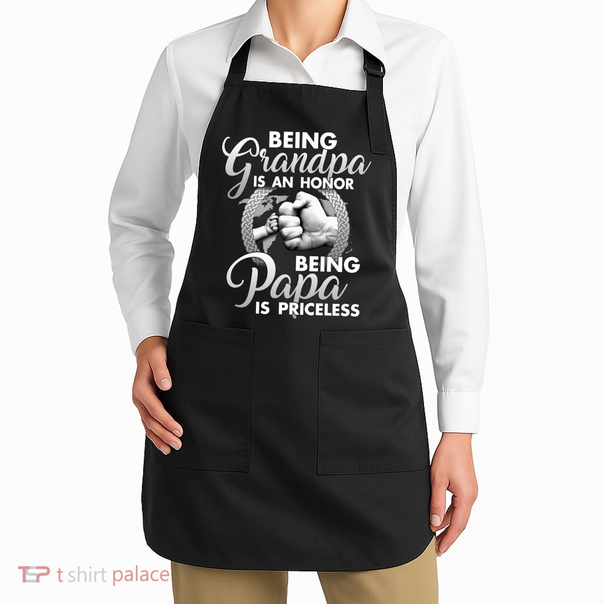 Being Grandpa Is An Honor Being Papa Is Priceless Apron