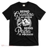Being Grandpa Is An Honor Being Papa Is Priceless T-Shirt thumb 0
