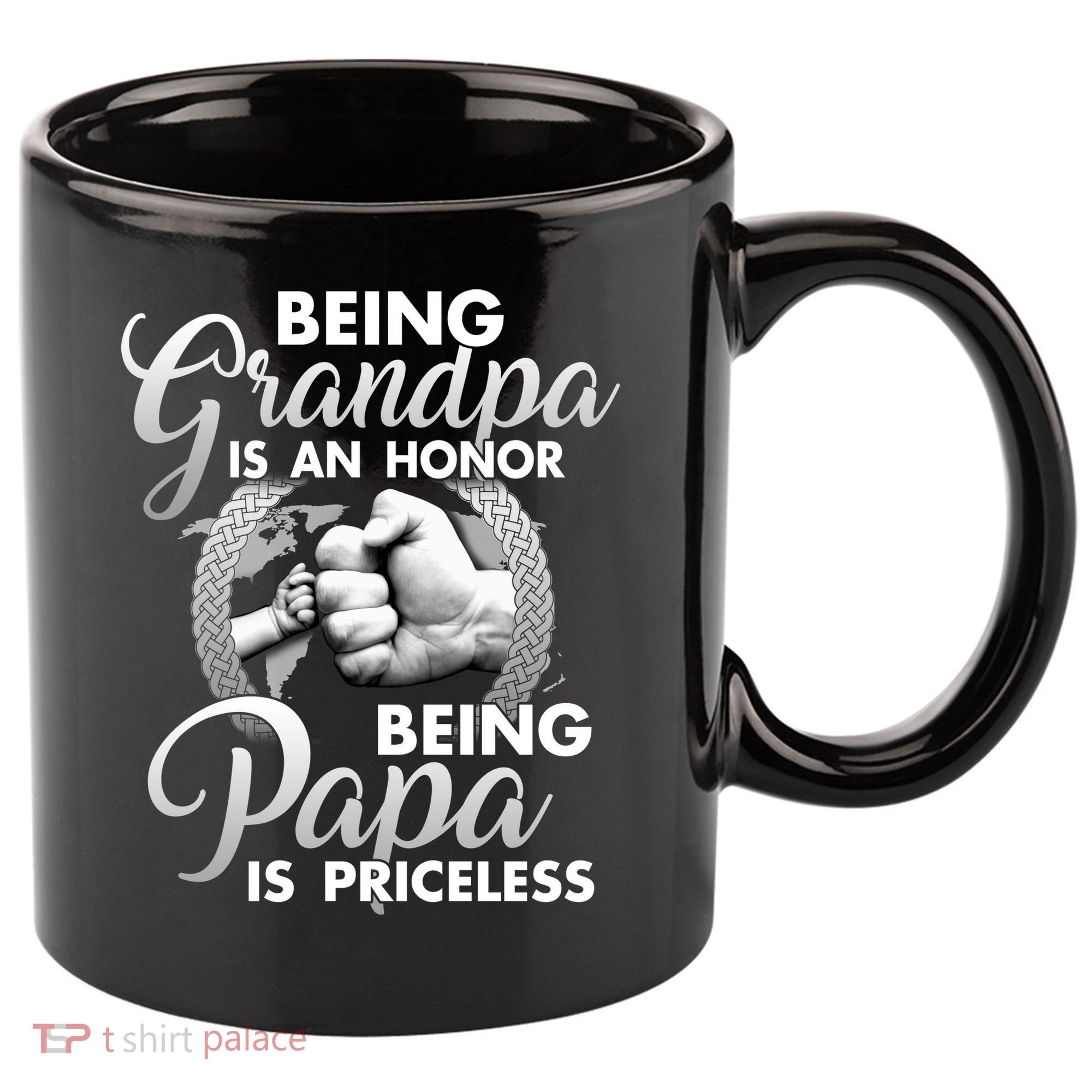 Being Grandpa Is An Honor Being Papa Is Priceless 11oz C Handle Ceramic Mug