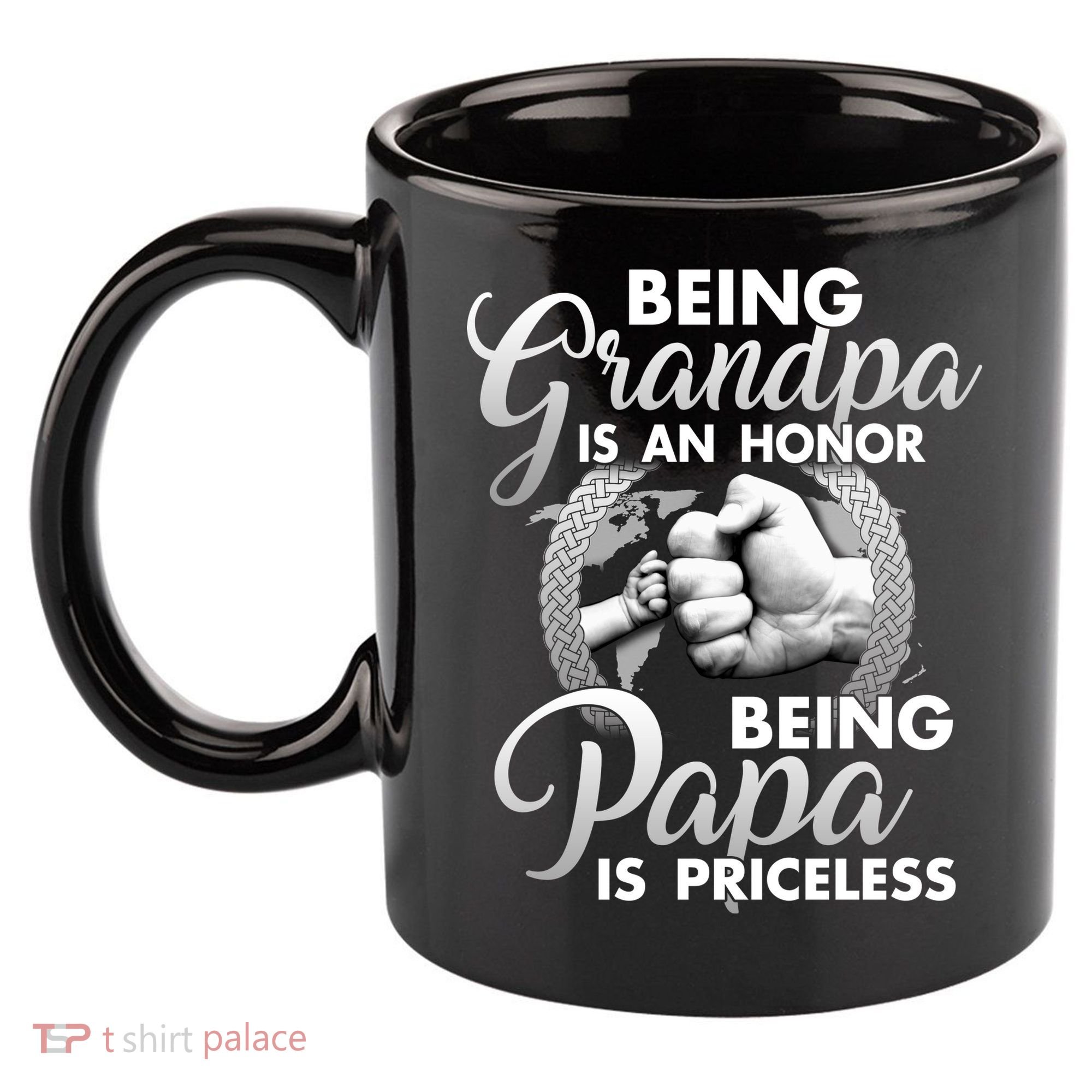 Being Grandpa Is An Honor Being Papa Is Priceless 11oz C Handle Ceramic Mug