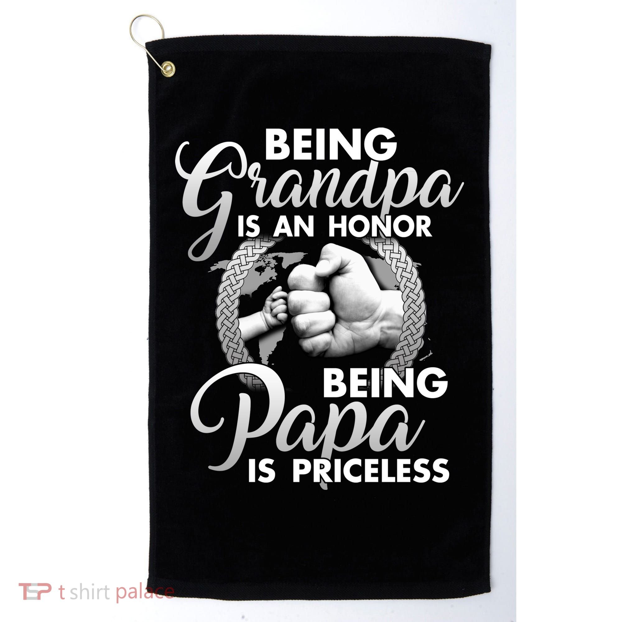 Being Grandpa Is An Honor Being Papa Is Priceless Golf Towel