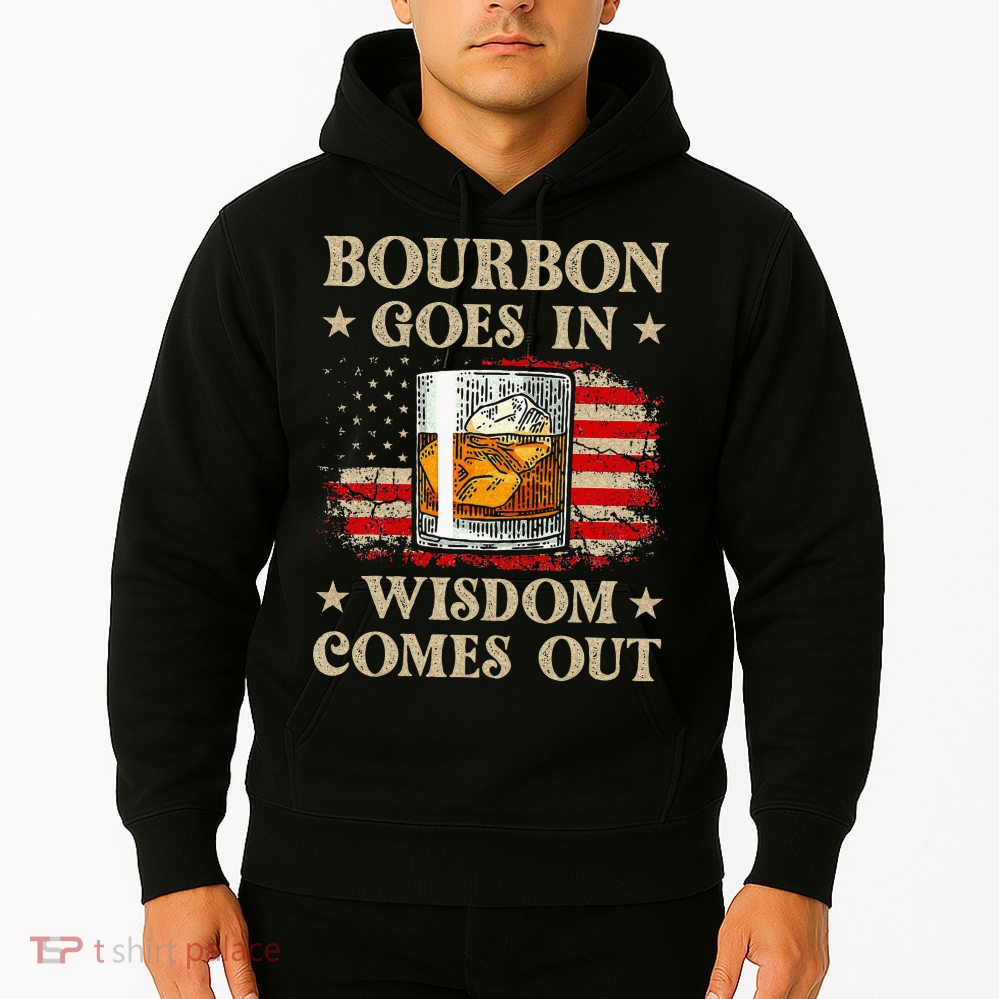 Bourbon Goes In Wisdom Comes Out Funny Drinking Hoodie