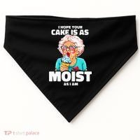 Baking Grandma I Hope Your Cake Is As Moist As I Am Gag USA-Made Doggie Bandana thumb 0