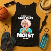 Baking Grandma I Hope Your Cake Is As Moist As I Am Gag Tank Top thumb 4
