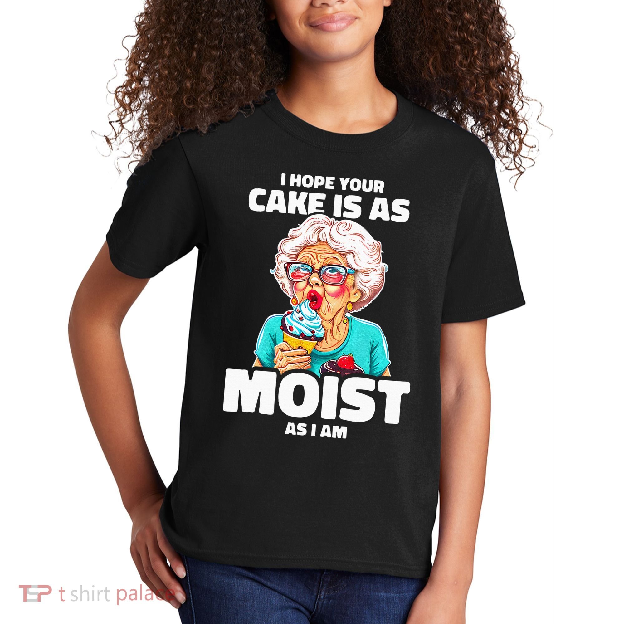 Baking Grandma I Hope Your Cake Is As Moist As I Am Gag Kids T-Shirt